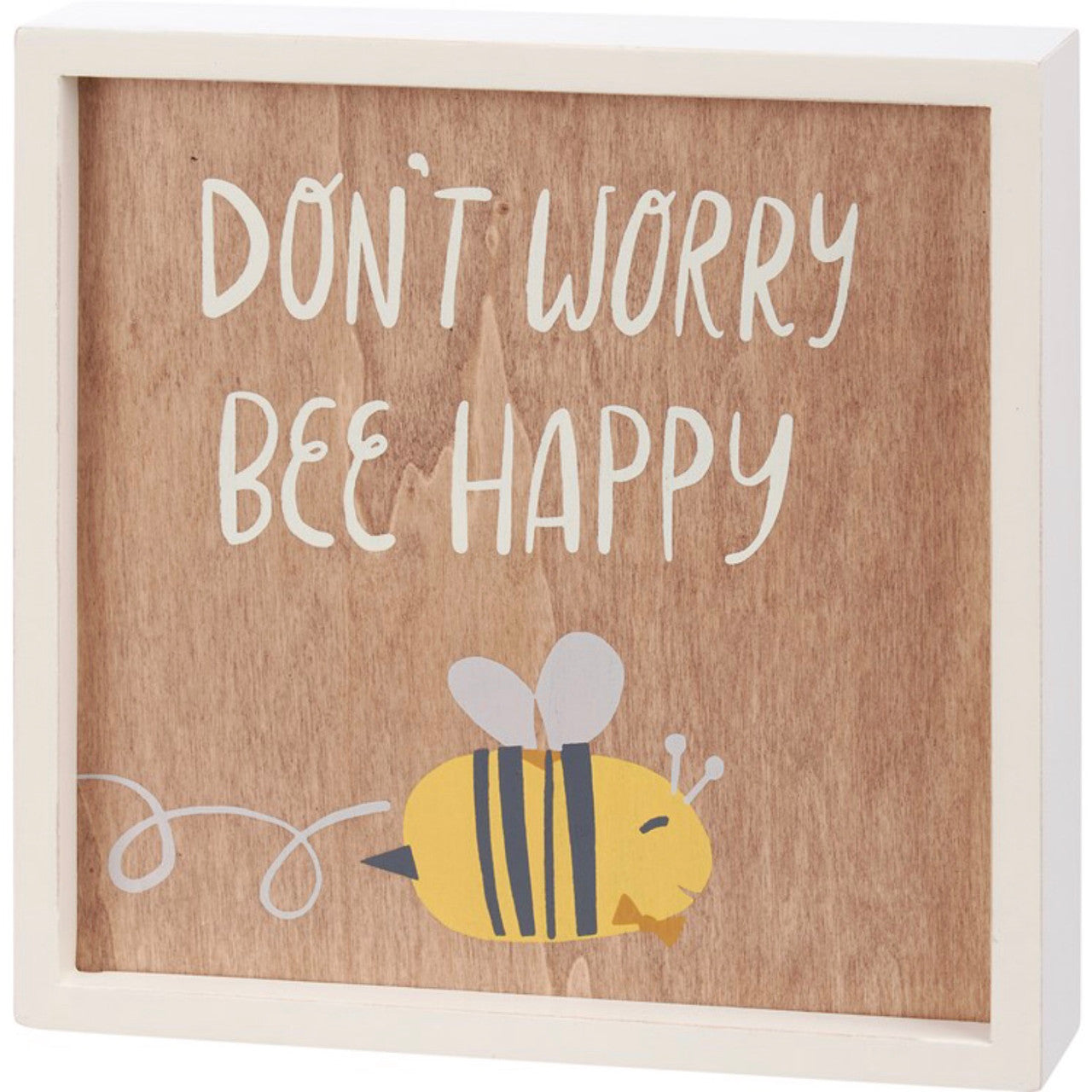 Don't Worry Be Happy Box Sign