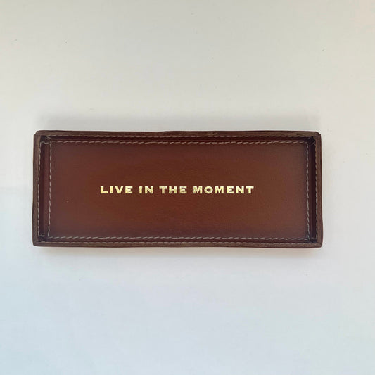 Live In The Moment Leather Tray