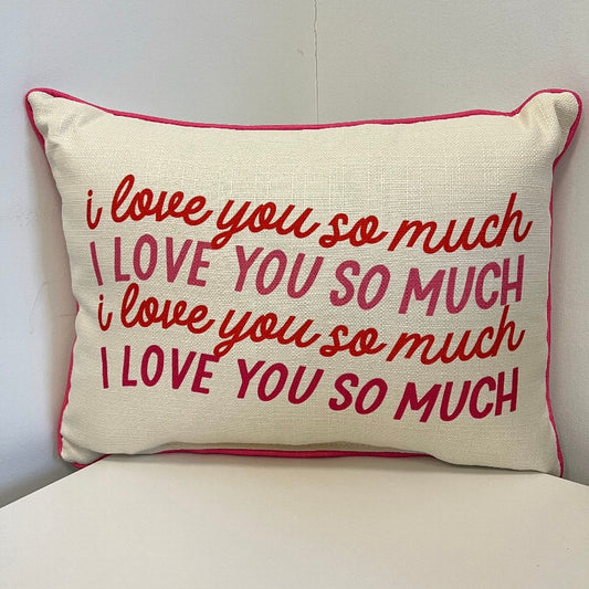 I Love You So Much Pillow